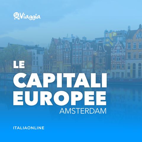 Amsterdam: cosa fare di insolito nella capitale olandese