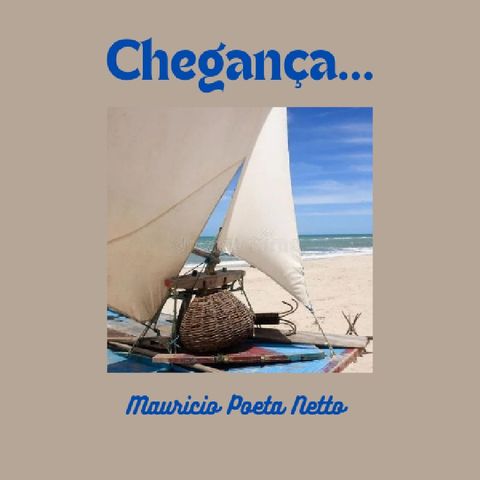 Chegança...