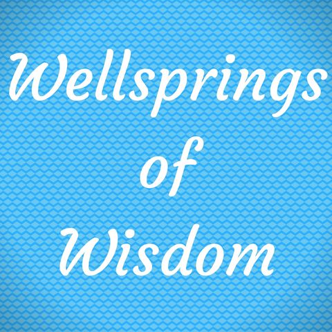 Wellsprings of Wisdom: Humility and Shortsightedness