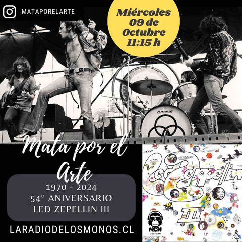 Mata por el Arte - S3 - Episodio 7. 54o aniversario Led Zeppelin III.