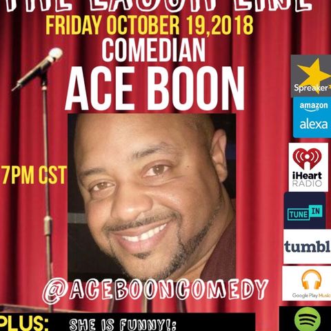 THE LAUGH LINE : SPECIAL GUEST COMEDIAN ACE BOON
