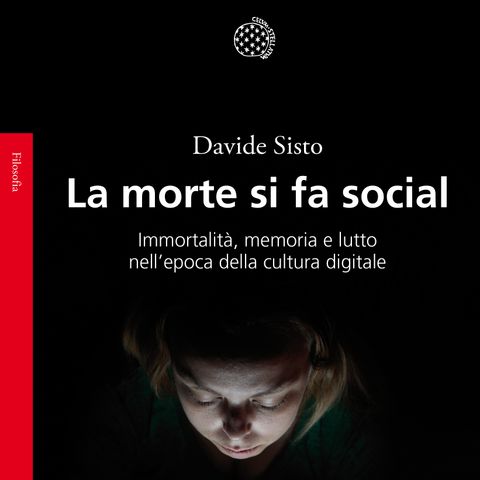 Davide Sisto "La morte si fa social"