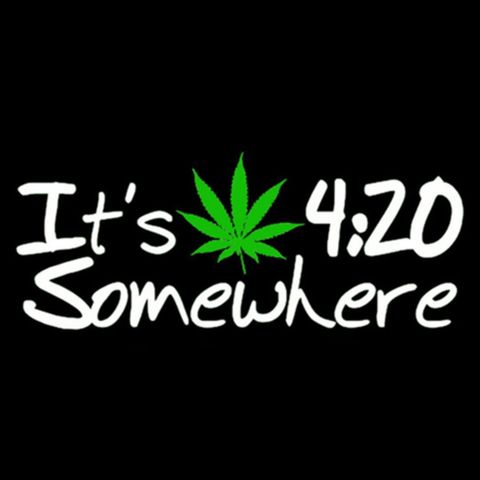 420 advocacy and 420 Jim!