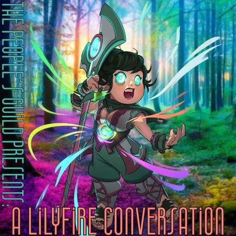 #122 A LilyFire Conversation