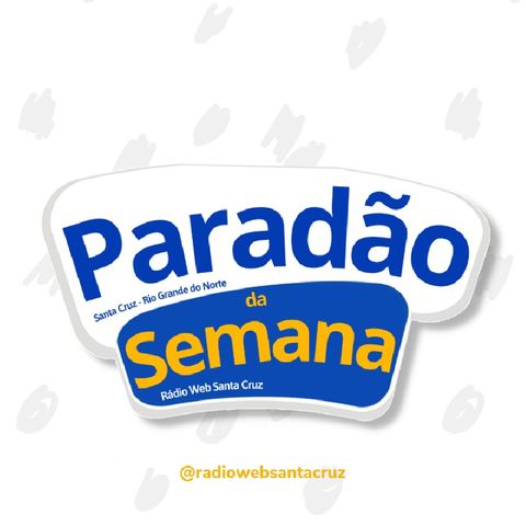 PARADÃO DA SEMANA - O MELHOR DA WEB!