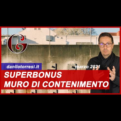SUPERBONUS 110% muro di contenimento in condominio: il Sismabonus per la ristrutturazione