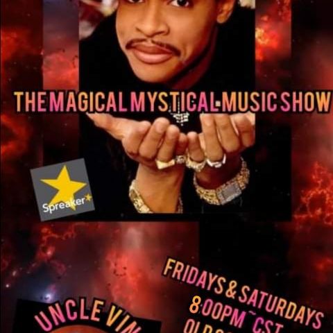 The Magical Mystical Music Show 7-29-2022