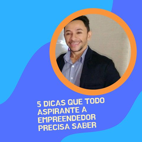 5 Características Que Todo Empreendedor Precisa Ter