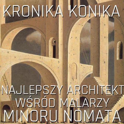 Minoru Nomata. Najlepszy architekt wśród malarzy.