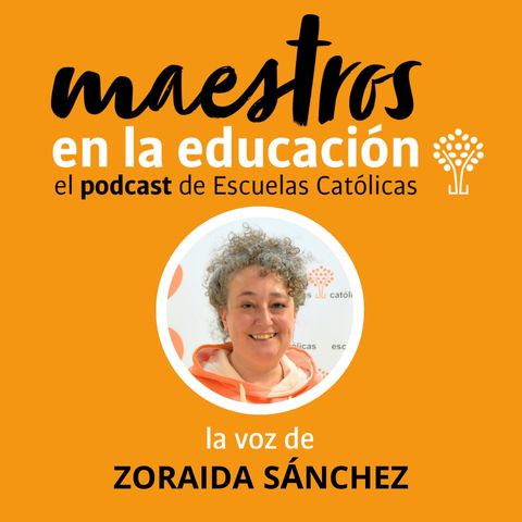 T05xE04 La voz de Zoraida Sánchez. Reflexiones que parten de la vida