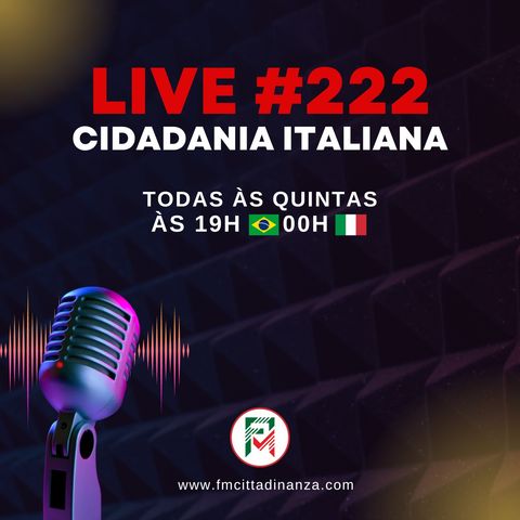 Cidadania Italiana 2023 - Tira dúvidas ao VIVO #222