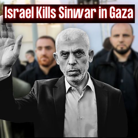 Israel Kills Yahya Sinwar the Leader of Hamas | EYES ON PODCAST