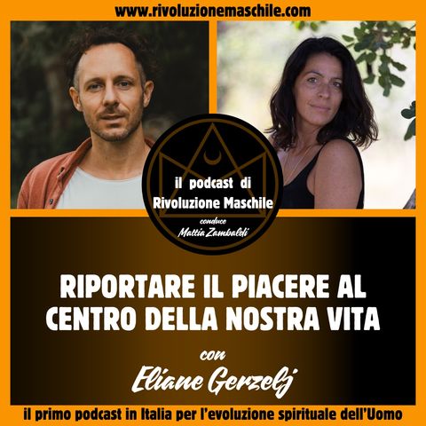 #14 Riportare il piacere al centro della nostra vita - con Eliane Gerzelj