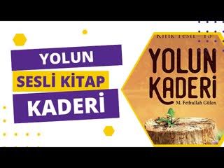 2.Engellemeler karşısında Hakka Hizmet Yolu - Yolun Kaderi Sesli Kitap M. Fethullah Gülen