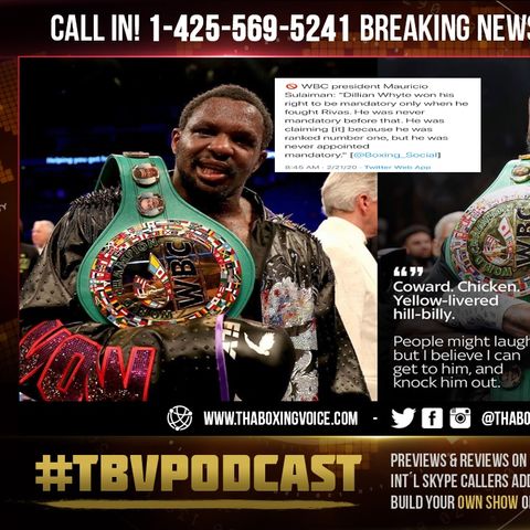 ☎️Dillian Whyte Lies Exposed By WBC's Mauricio Sulaiman “He Was Never Mandatory Before Rivas”😱