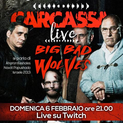 Carcassa Talk - Big Bad Wolves