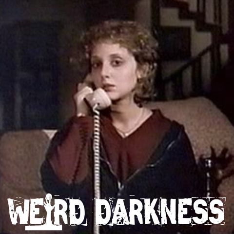 “THE CALL IS COMING FROM INSIDE THE HOUSE!” and More Terrifying True Horror Stories! #WeirdDarkness