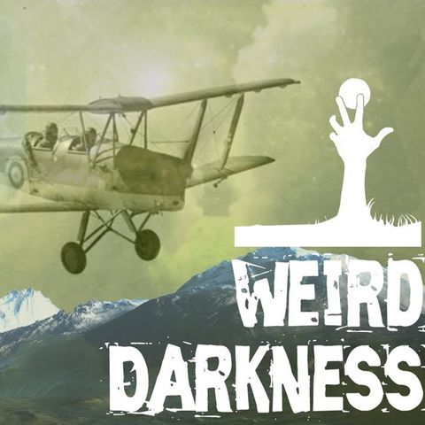 “PILOT FLIES INTO TIME PORTAL” and 9 More True Paranormal Tales, plus a CreepyPasta! #WeirdDarkness