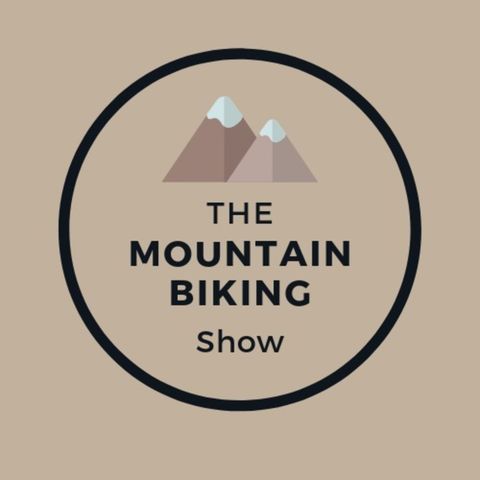 The Mountain Biking Show - RedBull Hardline and Needs vs. Wants