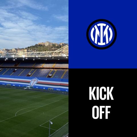 KICK OFF | Punti di rottura: verso Sampdoria-Inter