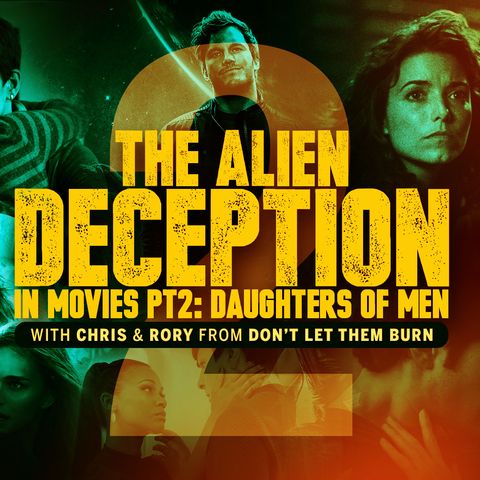 The Alien Deception in Movies Part 2:  Daughters of Men