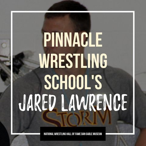 Pinnacle Wrestling School's Jared Lawrence - OTM538