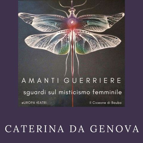 Amanti Guerriere _ Caterina da Genova