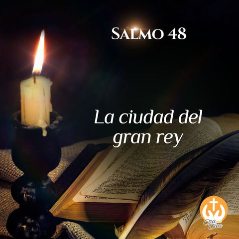 Salmo 48: La ciudad del gran rey