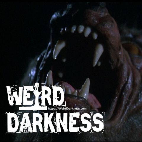“WEREWOLVES ARE JERKS” and “SCORCHED” Fiction Horror Stories! #WeirdDarkness #ThrillerThursday