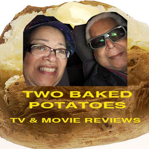 Two Baked Potatoes at the movies episode 1