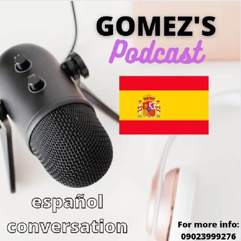 Episode 2 - Learn Spanish With Gomez
