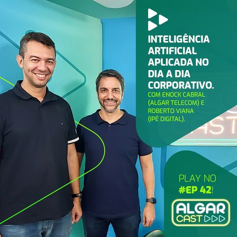 Ep42 Inteligência Artificial aplicada no dia a dia corporativo​