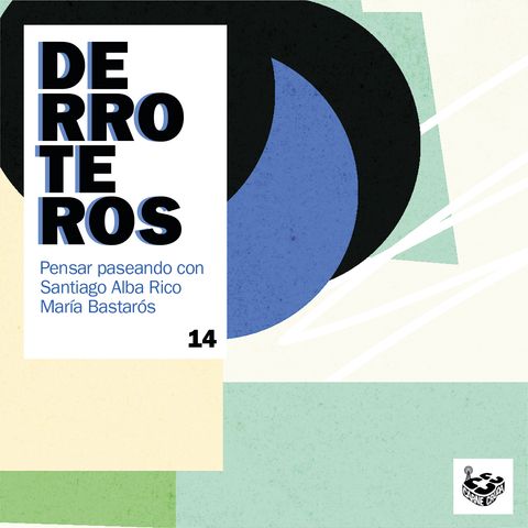 Aliados con María Bastarós (DERROTEROS #14)