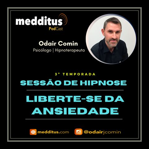 #72 | Hipnose para Superar a Ansiedade | Odair Comin