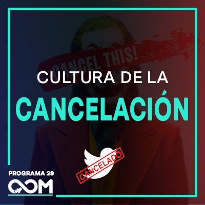 La Cultura de la Cancelación