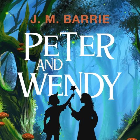 Peter and Wendy: Chapter 1 (Peter Breaks Through)