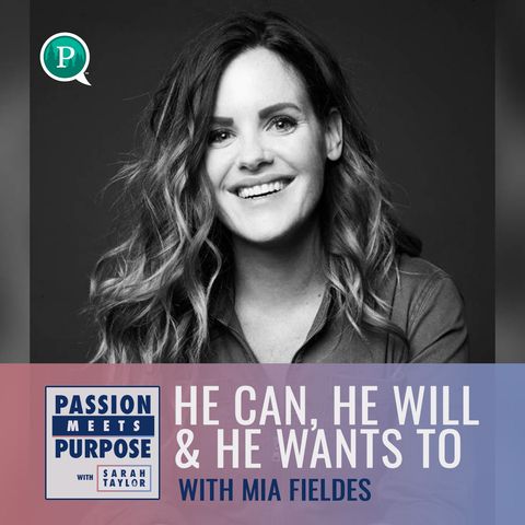 He Can, He Will & He Wants To With Mia Fieldes