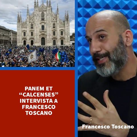 PANEM ET “CALCENSES” - INTERVISTA A FRANCESCO TOSCANO