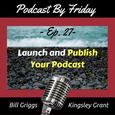 PBF27: Launch And Publish Your Podcast