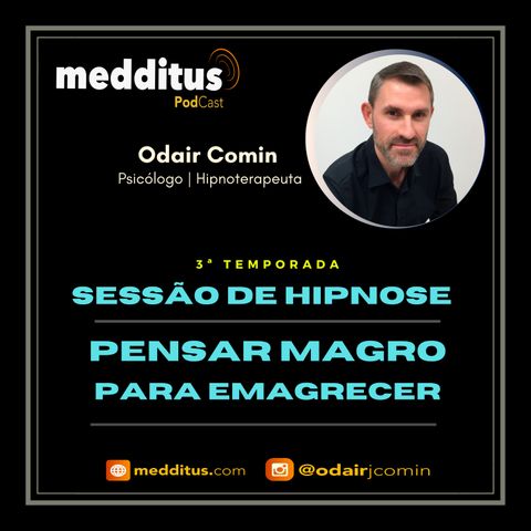 #75 | Hipnose para Pensar Magro e Emagrecer | Odair Comin