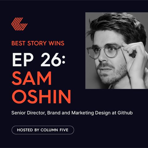Ep. 26 Sam Oshin (Senior Director, Brand and Marketing Design at Github)