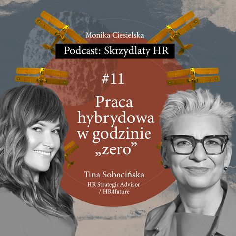 #11 Tina Sobocińska / Praca hybrydowa w godzinie zero