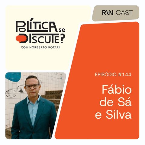 #144 | Fábio de Sá e Silva