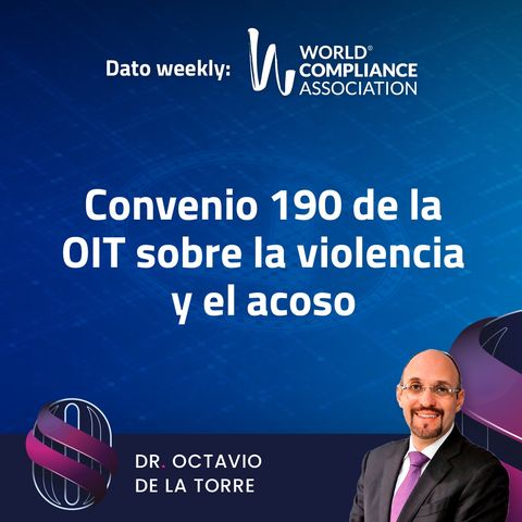 EP 31  El Dato weekly: Convenio 190 de la OIT sobre la violencia y el acoso