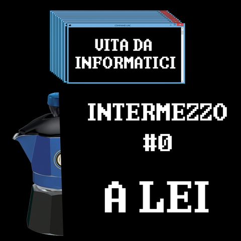 Intermezzo - A LEI
