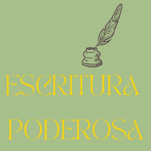 EP1. Bienvenid@ a Escritura Poderosa