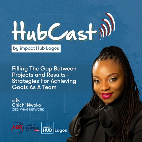 Filling The Gap Between Project And Result : Strategies For Achieving Goals As A Team - Chichi Nwoko
