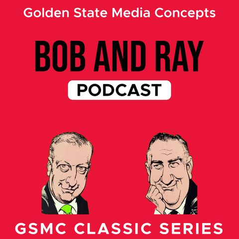 GSMC Classics: Bob and Ray Radio Episode 231: WOR Radio, New York 730830 - 730911