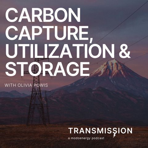 Carbon capture, utilization and storage with Olivia Powis (UK Director @ CCS Association)