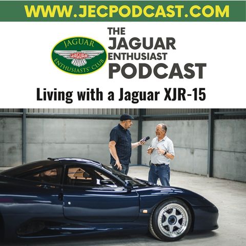 Episode 92: Living with a Jaguar XJR15